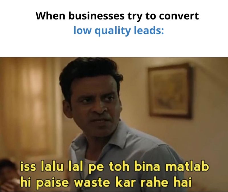 meme about low quality leads